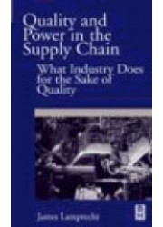 Quality and Power in the Supply Chain: What Industry does for the Sake of Quality